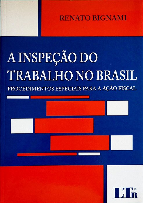 Livro a Inspeção do Trabalho no Brasil Autor Bignami, Renato (2007) [seminovo]