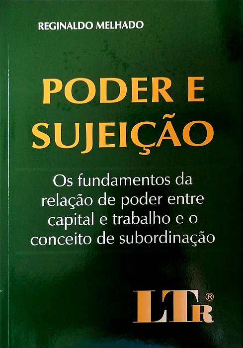 Livro Poder e Sujeição Autor Melhado, Reginaldo (2003) [seminovo]