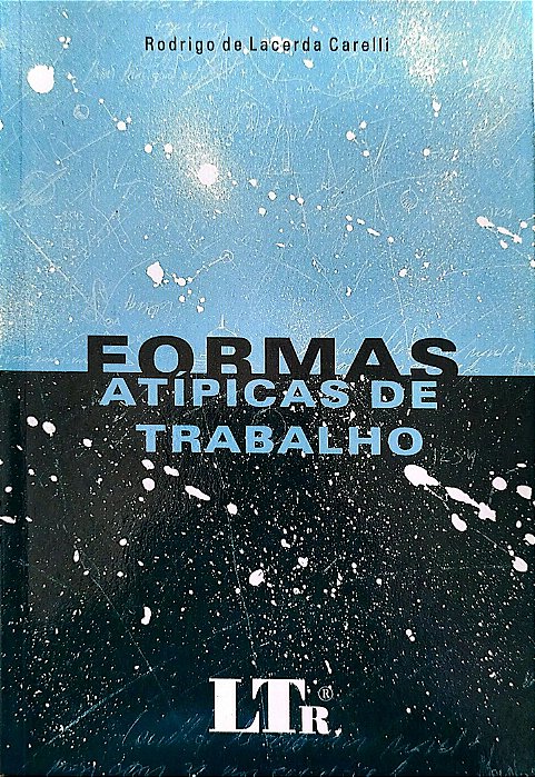 Livro Formas Atípicas de Trabalho Autor Carelli, Rodrigo de Lacerda (2004) [usado]