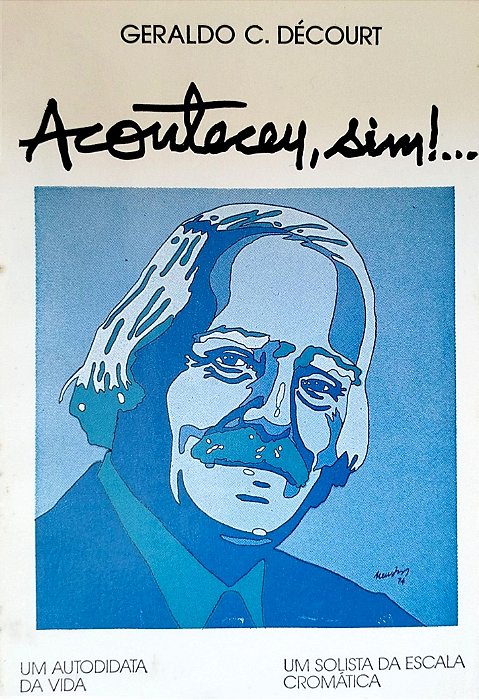 Livro Aconteceu, Sim!... Autor Décourt, Geraldo C. (1987) [usado]