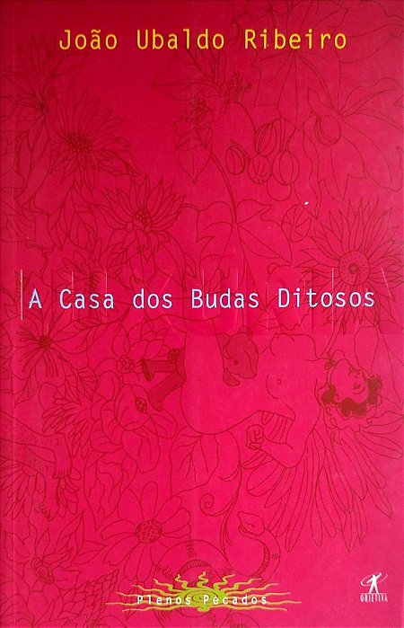 Livro a Casa dos Budas Ditosos Autor Ribeiro, João Ubaldo [seminovo]