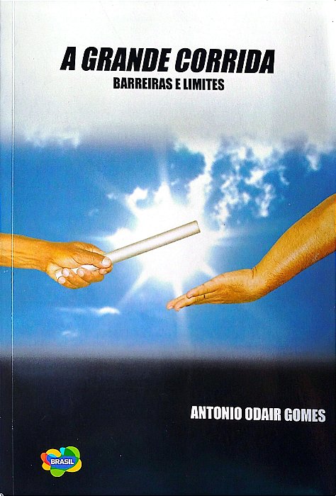 Livro a Grande Corrida: Barreiras e Limites Autor Gomes, Antonio Odair (2005) [usado]