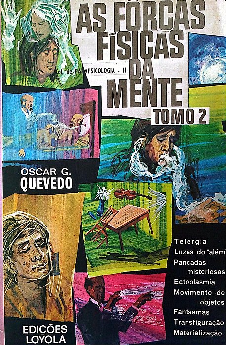 Livro as Fôrças da Mente - Tomo 2 Autor Quevedo, Oscar G. (1983) [usado]