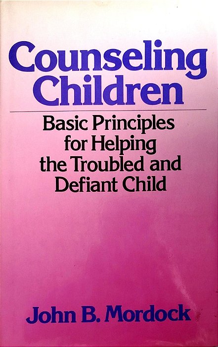 Livro Counseling Children Autor Mordock, John B. (1991) [usado]