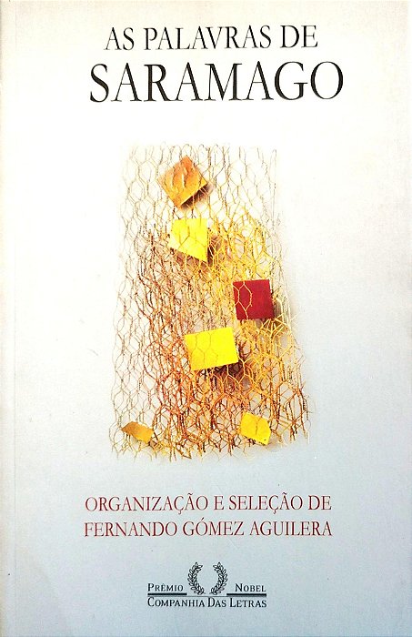 Livro as Palavras de Saramago Autor Aguilera (org.), Fernando Gómez (2010) [seminovo]