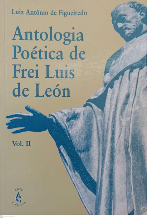 Livro Antologia Poética de Frei Luis de León Vol. Ii Autor Figueiredo, Luis Antônio de (1997) [usado]