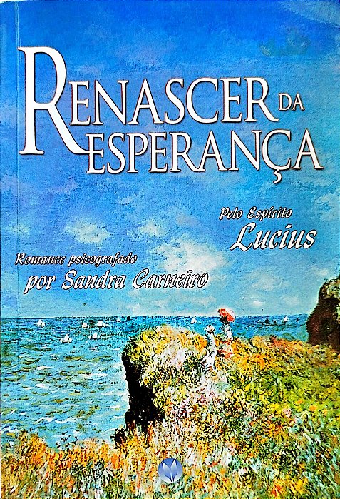 Livro Renascer da Esperança Autor Carneiro, Sandra (2004) [seminovo]
