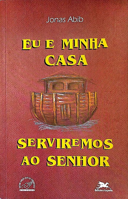 Livro Eu e Minha Casa Serviremos ao Senhor Autor Abib, Mons. Jonas (1998) [usado]