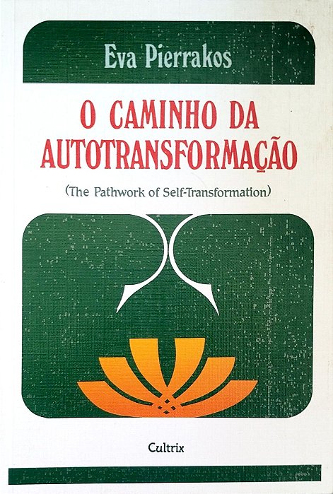 Livro o Caminho da Autotransformação Autor Pierrakos, Eva (2003) [seminovo]