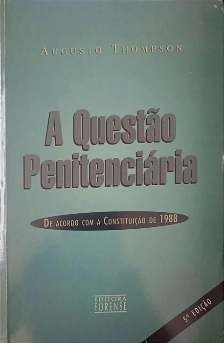 Livro a Questão Penitenciária (de Acordo com a Constituição de 1988) Autor Thompson, Augusto (2002) [usado]