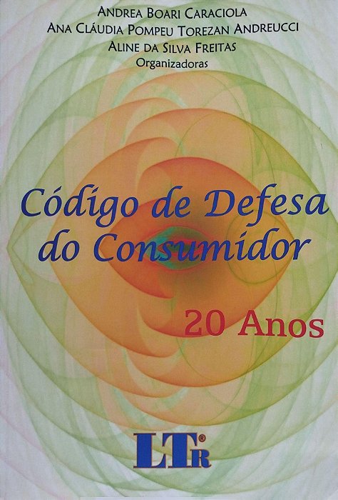 Livro Código de Defesa do Consumidor: 20 Anos Autor Caraciola (org.), Andrea Boari (2010) [seminovo]
