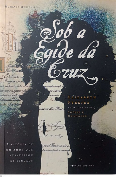 Livro sob Égide da Cruz Autor Pereira, Elizabeth (2012) [usado]