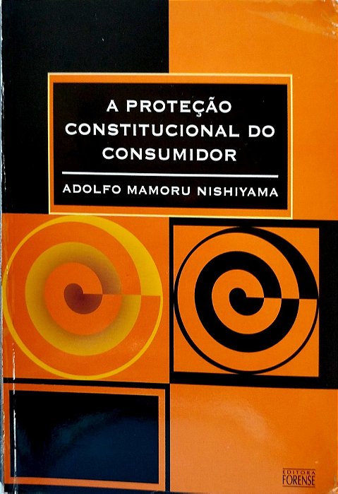 Livro a Proteção Consitucional do Consumidor Autor Nishiyama, Adolfo Mamoru (2002) [usado]