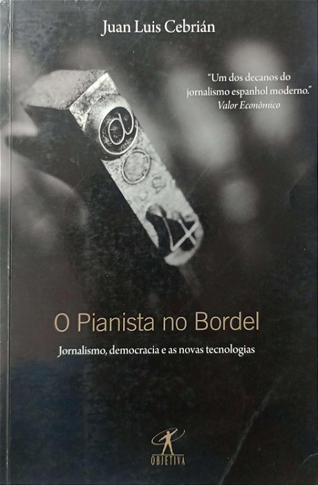 Livro o Pianista no Bordel Autor Cebrián, Juan Luis (2010) [usado]