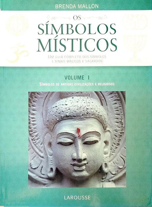 Livro os Símbolos Místicos - Volume 1 Autor Mallon, Brenda (2009) [seminovo]