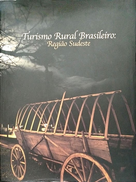 Livro Turismo Rural Brasileiro: Região Sudeste Autor Roque, Andreia (2004) [seminovo]