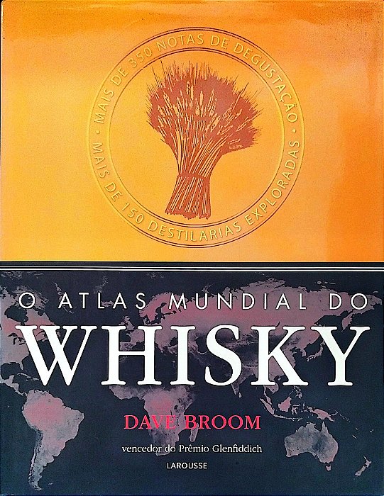 Livro o Atlas Mundial do Whisky Autor Broom, Dave (2011) [seminovo]