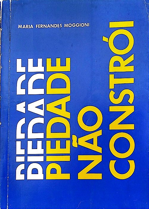 Livro Piedade Não Constrói Autor Moggioni, Maria Fernades [usado]