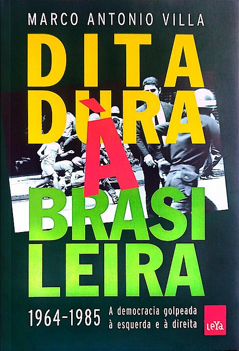 Livro Ditadura À Brasileira Autor Villa, Marco Antonio (2014) [seminovo]