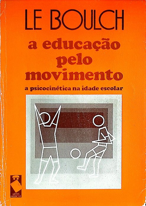 Livro a Educação pelo Movimento Autor Le (1983) [usado]