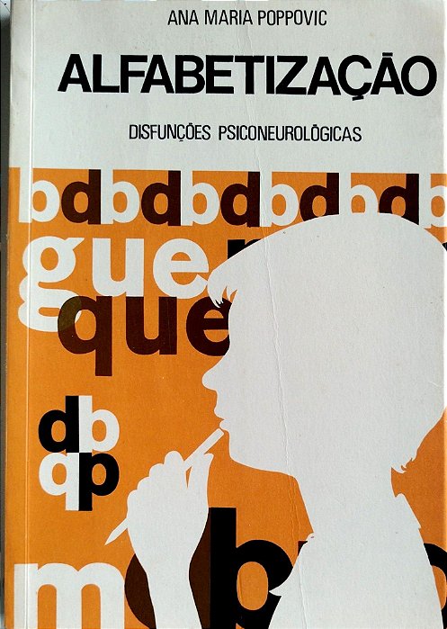 Livro Alfabetização: Disfunções Psiconeurológicas Autor Poppovic, Ana Maria [usado]