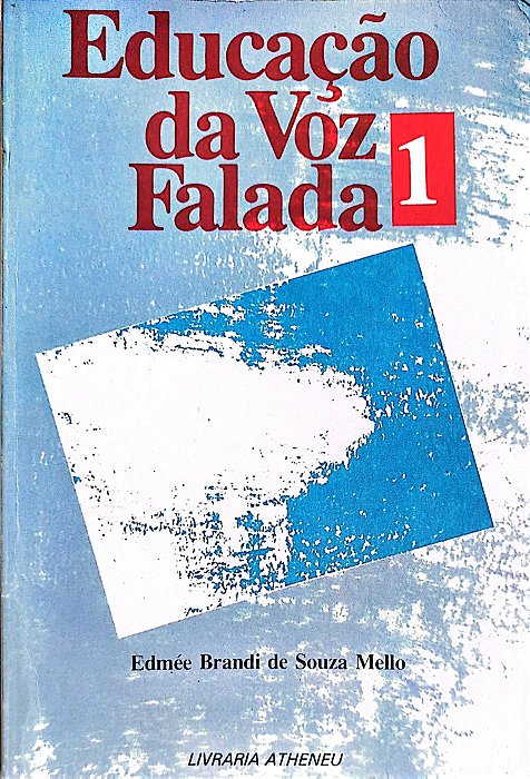 Livro Educação da Voz Falada 1 Autor Mello, Edmée Brandi de Souza (1984) [usado]