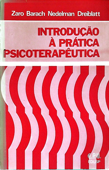 Livro Introdução À Prática Psicoterapêutica Autor Zaro. Joan S. (1980) [usado]