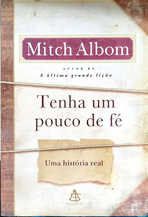 Livro Tenha um Pouco de Fé Autor Albom, Mitch (2010) [seminovo]