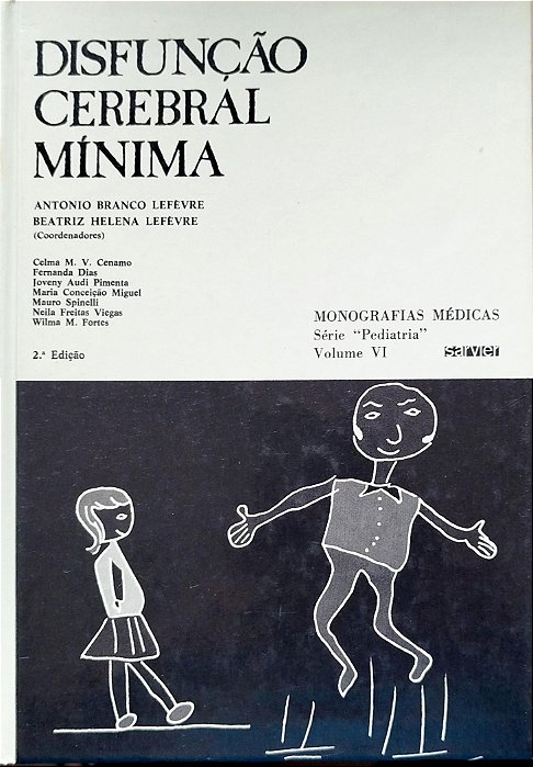 Livro Disfunção Cerebral Mínima Autor Lefèvre, Antonio Branco (1983) [usado]