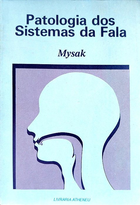 Livro Patologia dos Sistemas da Fala Autor Mysak [usado]