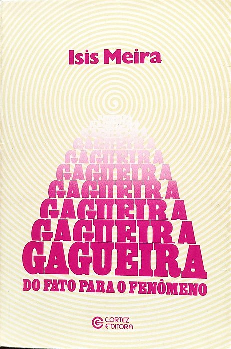 Livro Gagueira: do Fato para o Fenômeno Autor Meira, Isis (1983) [usado]