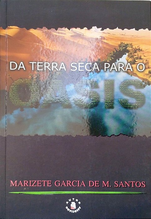 Livro da Terra Seca para o Oásis Autor Santos, Marizete Garcia de M. (2011) [seminovo]