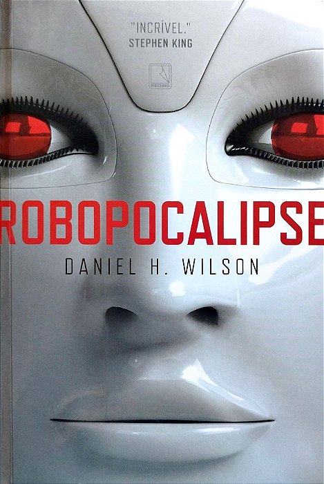 Livro Robocalipse Autor Wilson, Daniel H. (2017) [seminovo]