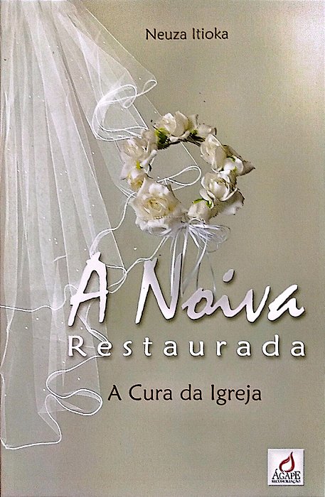 Livro a Noiva - Restaurada Autor Itioka, Neuza (2010) [usado]