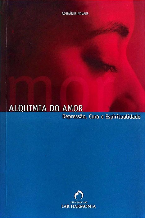 Livro Alquimia do Amor Autor Novaes, Adenáuer (2004) [seminovo]