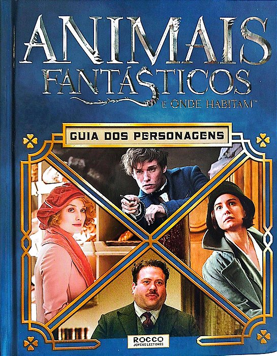 Livro Animais Fantásticos e onde Habitam: Guia dos Personagens Autor Kogge, Michael (2016) [seminovo]