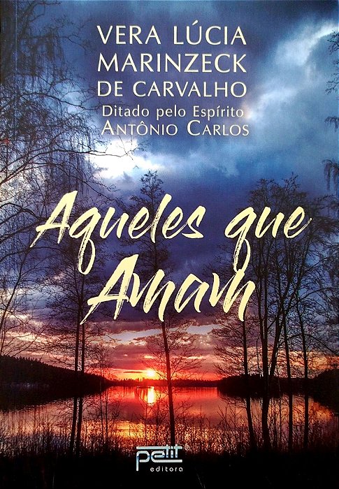 Livro Aqueles que Amam Autor Carvalho, Vera Lúcia Marinzeck [usado]