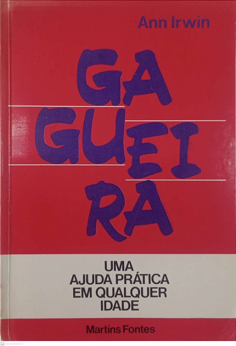 Livro Gagueira: Uma Ajuda Prática em Qualquer Idade Autor Irwin, Ann (1983) [usado]
