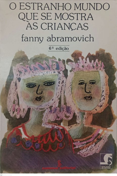 Livro o Estranho Mundo que Se Mostra Às Crianças Autor Abramovich, Fanny (1983) [usado]