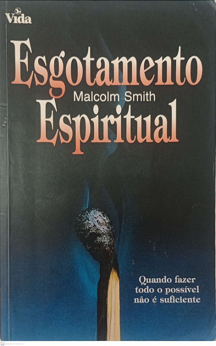 Livro Esgotamento Espiritual Autor Smith, Malcolm (1999) [usado]