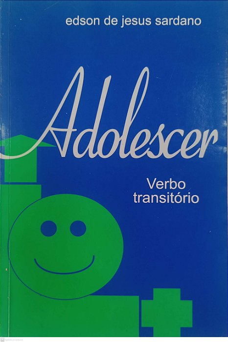 Livro Adolescer: Verbo Transitório Autor Sardano, Edson de Jesus (1998) [usado]