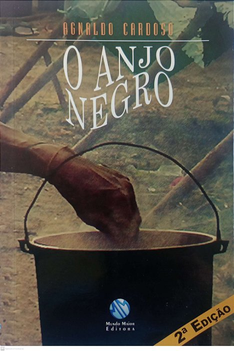 Livro o Anjo Negro Autor Cardoso, Agnaldo (2005) [usado]