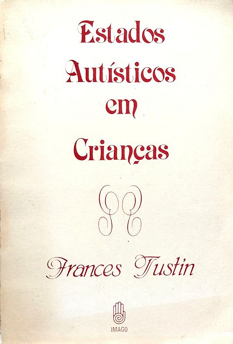 Livro Estados Autísticos em Crianças Autor Tustin, Frances (1984) [usado]