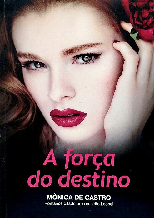 Livro a Força do Destino Autor Castro, Mônica de (2016) [usado]