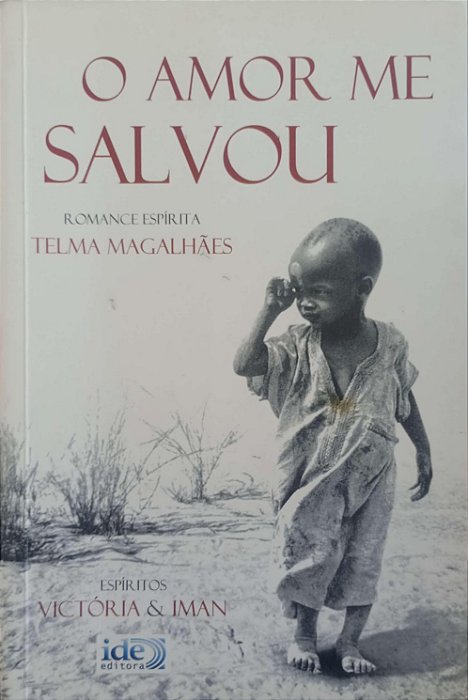 Livro o Amor Me Salvou Autor Magalhães, Telma (2011) [usado]