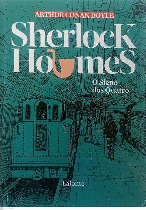 Livro o Signo dos Quatro - Sherlock Holmes Autor Doyle, Arthur Conan (2018) [usado]