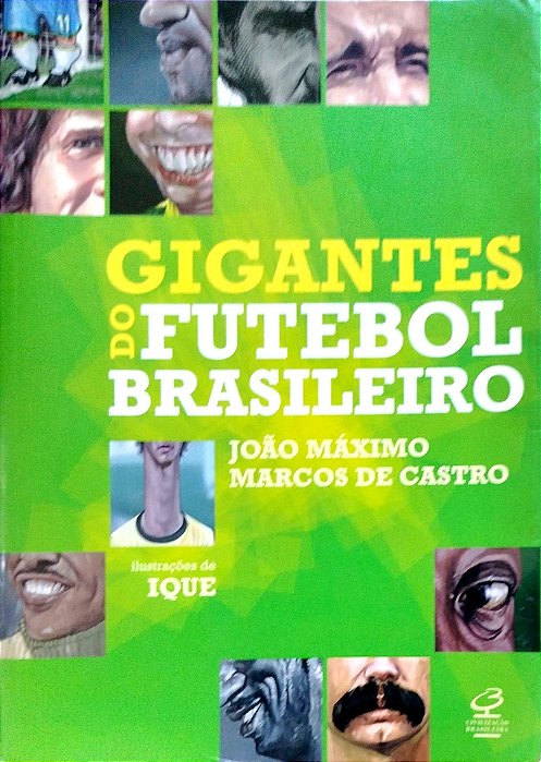 Livro Gigantes do Futebol Brasileiro Autor Máximo, João (2011) [seminovo]