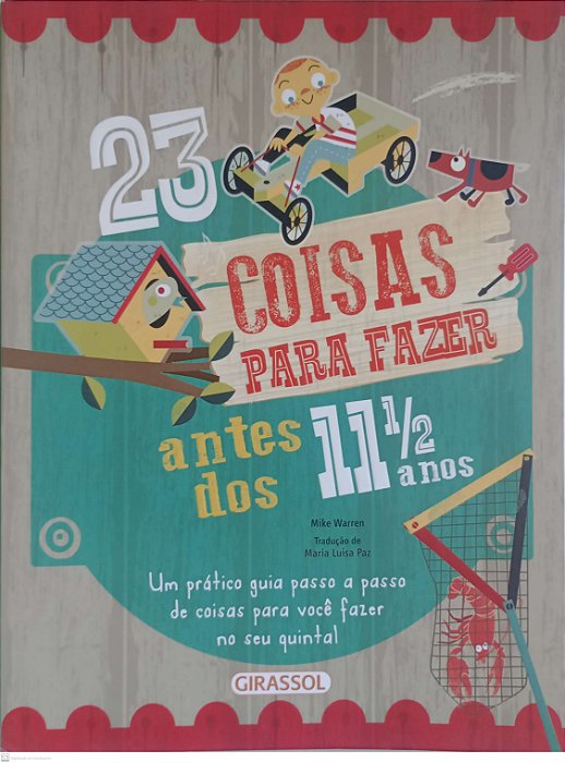 Livro 23 Coisas para Fazer Antes dos 11 Anos e Meio Autor Warren, Mike (2015) [seminovo]