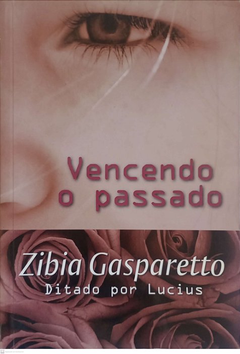 Livro Vencendo o Passado Autor Gasparetto, Zibia (2009) [usado]