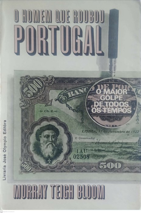 Livro o Homem que Roubou Portugal Autor Bloom, Murray Teigh (1967) [usado]